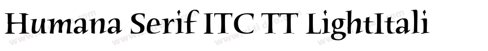 Humana Serif ITC TT LightItalic字体转换